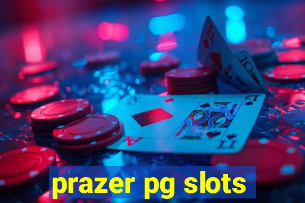 prazer pg slots